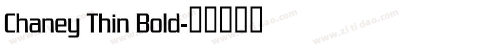 Chaney Thin Bold字体转换